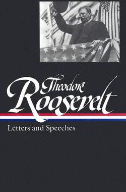 预订 【】Theodore Roosevelt: Letters and Speeches