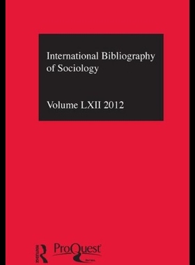 【预售】Ibss: Sociology: 2012 Vol.62: Internat