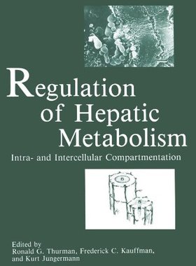 【预售】Regulation of Hepatic Metabolism: Intra- And I...
