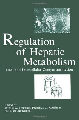 【预售】Regulation of Hepatic Metabolism: Intra- And I...