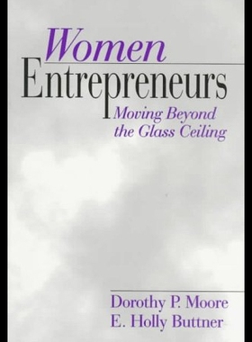 【预售】Women Entrepreneurs: Moving Beyond the Glass Ceil