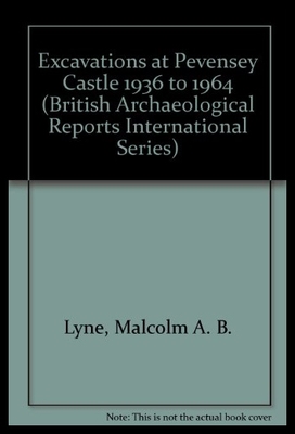 【预售】Excavations at Pevensey Castle 1936 to 1964