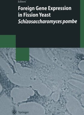 【预订】Foreign Gene Expression in Fission Y...