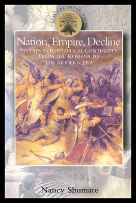 【预售】Nation, Empire, Decline: Studies in Rhetorical Co
