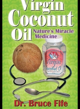 【预售】Virgin Coconut Oil: Nature's Fmiracle Medicine