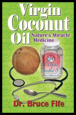 【预售】Virgin Coconut Oil: Nature's Fmiracle Medicine