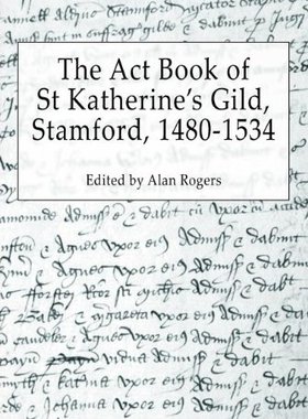 【预售】The ACT Book of St Katherine's Guild, Stamford...