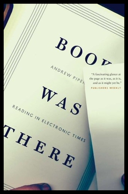【预售】Book Was There: Reading in Electronic Times