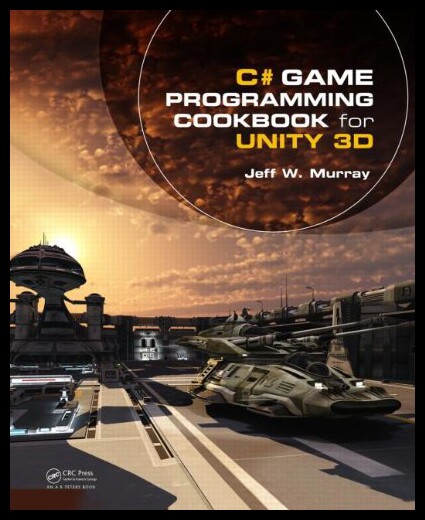 【预售】C# Game Programming Cookbook for Unity 3D