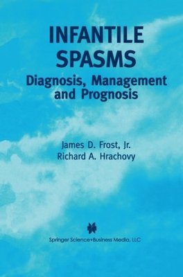 【预售】Infantile Spasms: Diagnosis, Management and Pr...