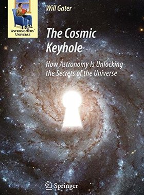 【预订】The Cosmic Keyhole: How Astronomy Is...