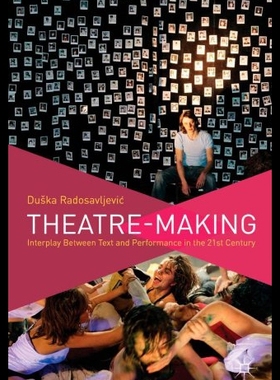 【预售】Theatre-Making: Interplay Between Text and Perfor