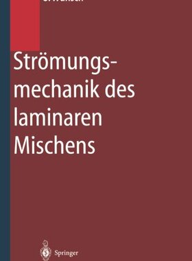 【预订】Stromungsmechanik Des Laminaren Mischens