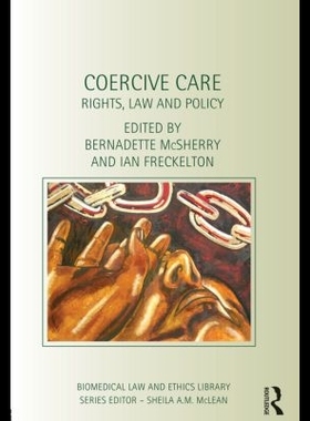 【预售】Coercive Care: Rights, Law and Policy