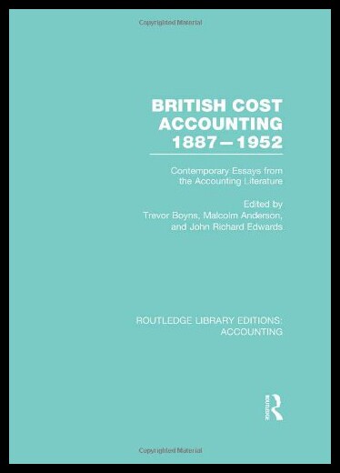 【预售】British Cost Accounting 1882-1952 (Rle Accounting