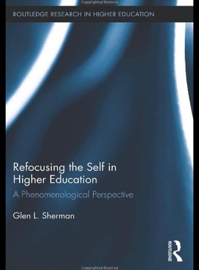 【预售】Refocusing the Self in Higher Education: A Phenom