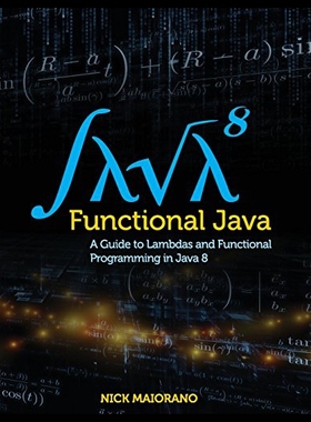 【预售】Functional Java: A Guide to Lambdas and Functiona