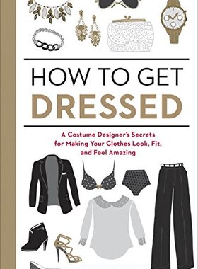 【预售】How to Get Dressed: A Costume Designer's Secre...