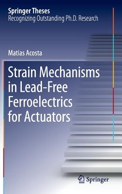 【预订】Strain Mechanisms in Lead-Free Ferro...