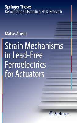 【预订】Strain Mechanisms in Lead-Free Ferro...