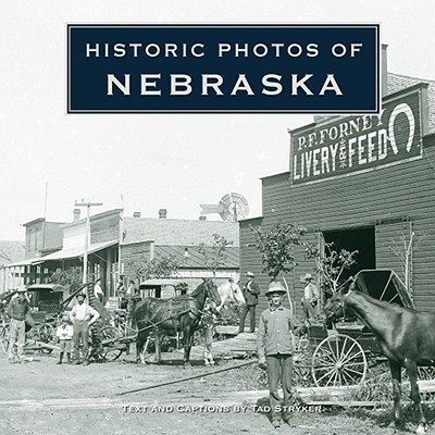 【预售】Historic Photos of Nebraska 书籍/杂志/报纸 人文社科类原版书 原图主图