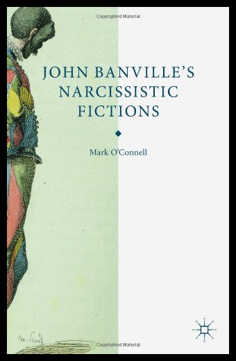 【预售】John Banville's Narcissistic Fictions: The Spectr