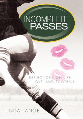 【预售】Incomplete Passes: Reflections on Life, Love, ...