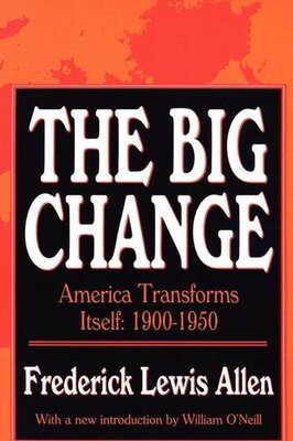 【预售】The Big Change: America Transforms Itself 1900-1950