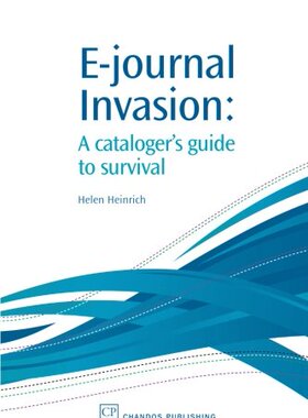 【预售】E-Journal Invasion: A Cataloguer's Guide to Survival