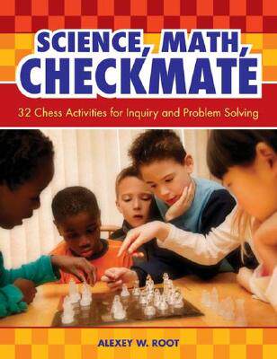 【预售】Science, Math, Checkmate: 32 Chess Activities ...