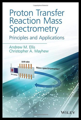 【预售】Proton Transfer Reaction Mass Spectrometry and Re