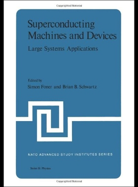 【预售】Superconducting Machines and Devices: Large Syste