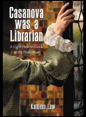 【预售】Casanova Was a Librarian: A Light-Hearted Look at