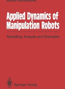 【预订】Applied Dynamics of Manipulation Rob...