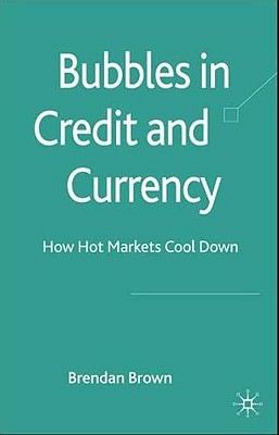 【预售】Bubbles in Credit and Currency: How ...