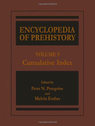 【预售】Encyclopedia of Prehistory: Volume 9: Cumulati...