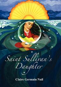 【预售】Saint Sullivan's Daughter