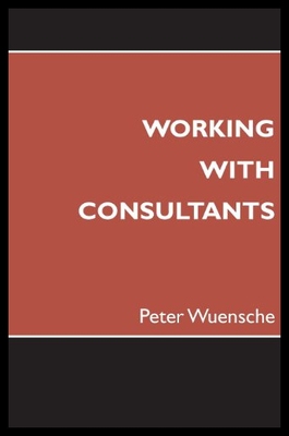 【预售】Working with Consultants: How to Become a More Ef