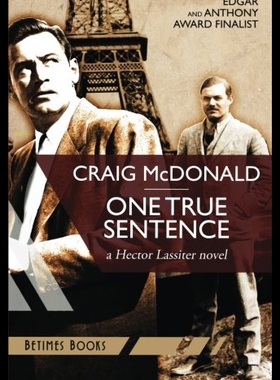 【预售】One True Sentence: A Hector Lassiter Novel