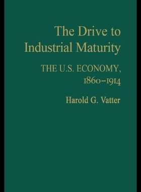 【预售】The Drive to Industrial Maturity: The U.S. Econom