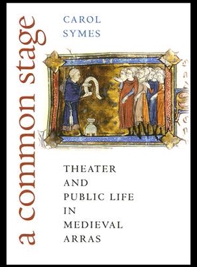 【预售】A Common Stage: Theater and Public Life in Mediev