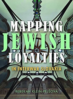 【预售】Mapping Jewish Loyalties in Interwar...