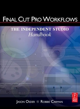 【预售】Final Cut Pro Workflows: The Independent Studio