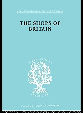 【预售】The Shops of Britain: A Study of Retail Distribut
