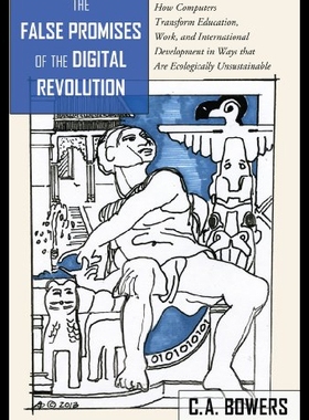 【预售】The False Promises of the Digital Revolution: How