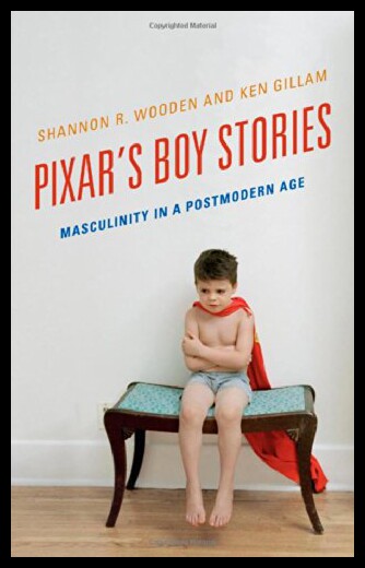 【预售】Pixar's Boy Stories: Masculinity in a Postmodern