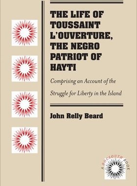 【预售】The Life of Toussaint L'Ouverture, the Negro P...