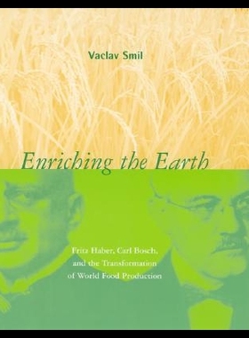 【预售】Enriching the Earth: Fritz Haber, Carl Bosch, a