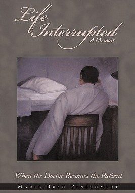 【预售】Life Interrupted: When the Doctor Becomes the ...