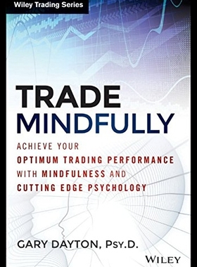 【预售】Trade Mindfully: Achieve Your Optimum